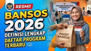 Bansos Adalah: Definisi Lengkap dan Daftar Program Pemerintah 2026