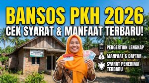 Pengertian Bansos PKH 2026: Manfaat dan Syarat Penerima Terbaru
